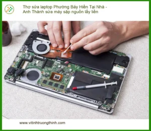 Thợ sửa laptop Phường Bảy Hiền máy sập nguồn – Anh Thành xử lý lấy liền