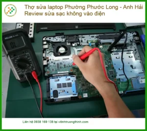 Laptop Thợ sửa laptop Phước Long sạc không vào điện – Đánh giá dịch vụ
