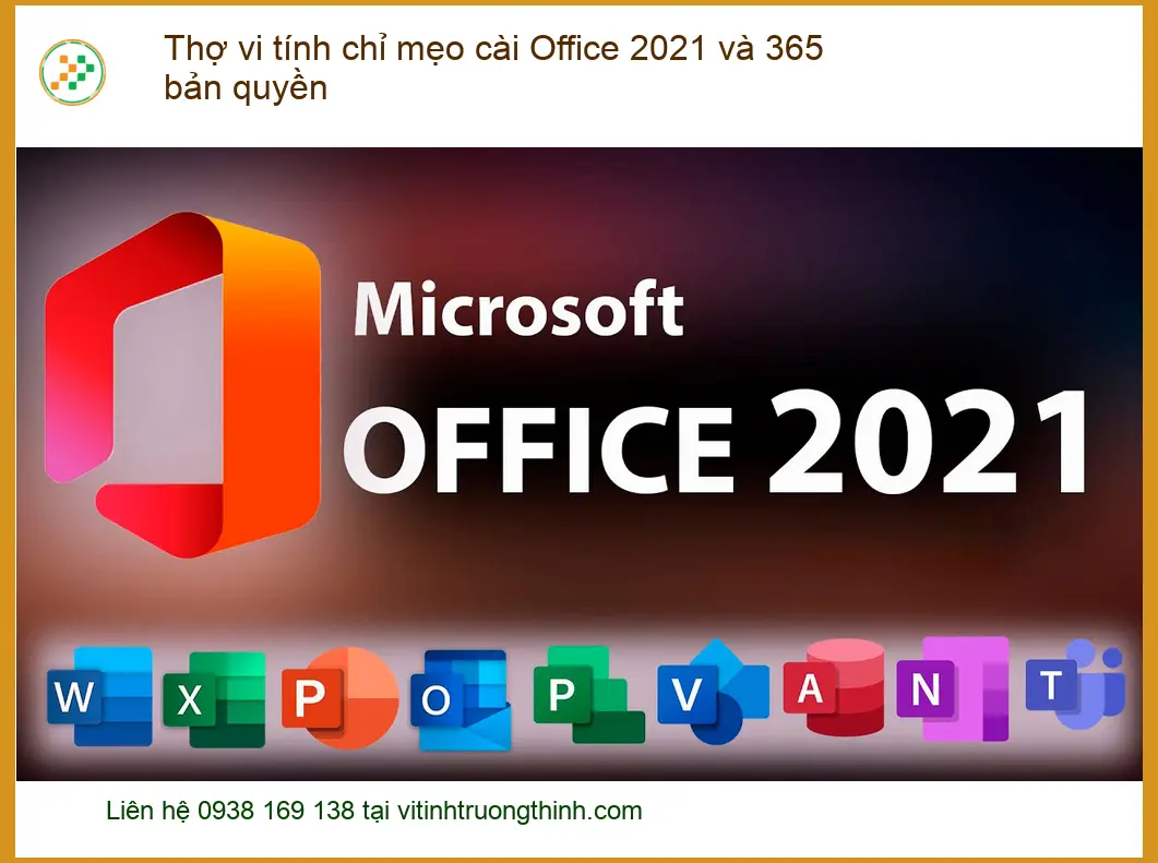 Thủ thuật cài Office 2021, 365 bản quyền - Thợ vi tính TPHCM