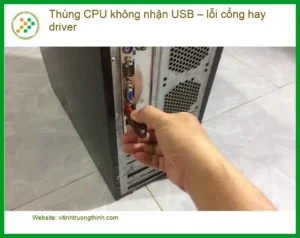 PC Thùng CPU không nhận USB: Lỗi cổng hay driver? – Sửa PC uy tín TPHCM