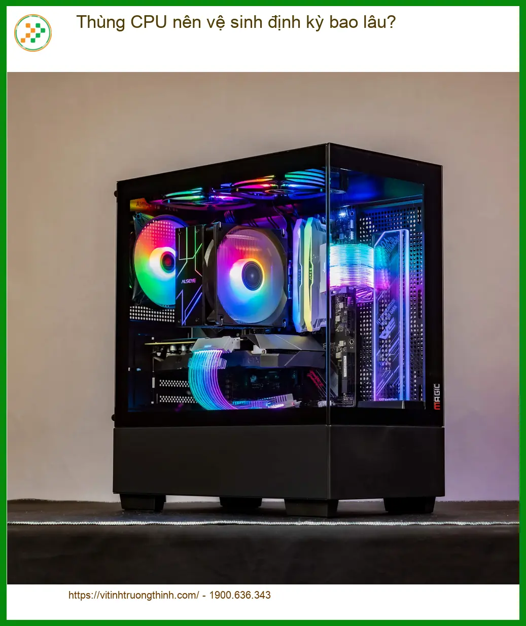 PC Thùng CPU nên vệ sinh định kỳ bao lâu? - Tư vấn từ chuyên gia kỹ thuật