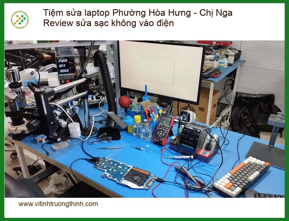 Tiệm sửa laptop Phường Hòa Hưng sạc không vào - Trung tâm sửa lấy liền