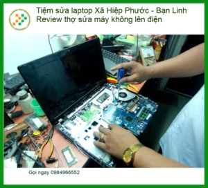 Laptop Tiệm sửa laptop Xã Hiệp Phước không lên điện – Trung tâm uy tín