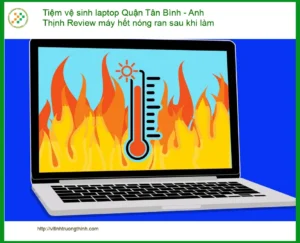Laptop Tiệm vệ sinh laptop Quận Tân Bình – Địa chỉ trung tâm hỗ trợ gần đây