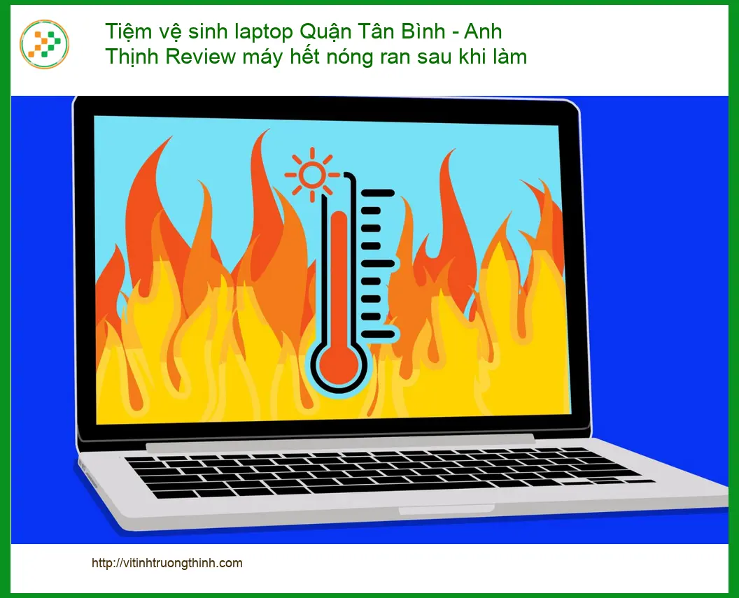 Laptop Tiệm vệ sinh laptop Quận Tân Bình - Địa chỉ trung tâm hỗ trợ gần đây