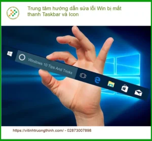 Windows lỗi mất Taskbar Icon: Hướng dẫn sửa nhanh tại nhà