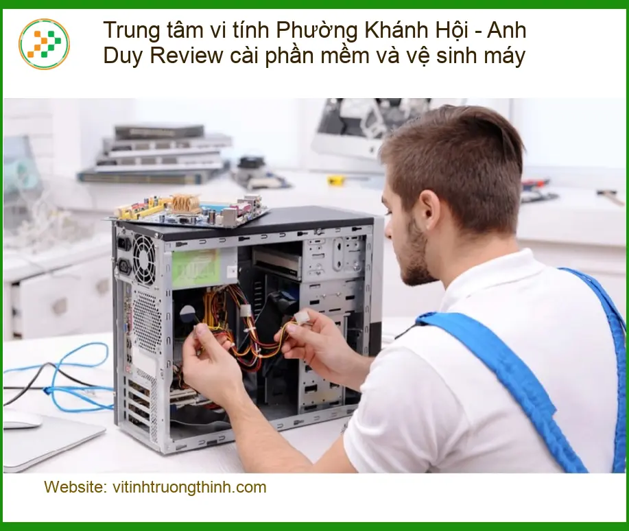 Laptop Vi tính Khánh Hội - Review cài, vệ sinh máy - Tư vấn nhanh