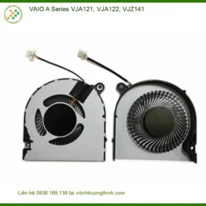Quạt Laptop VAIO A Series VJA121 VJA122 VJZ141 – Thay Tận Nơi TPHCM | Giá Rẻ Trong Ngày