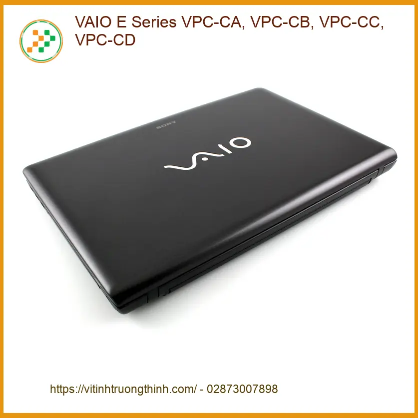 Vỏ Laptop VAIO E Series - Thay Vỏ Laptop TPHCM Trong Ngày