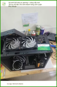 Thợ vệ sinh máy pc gaming quận Phú Nhuận – Anh Đạt nâng cấp SSD 1TB