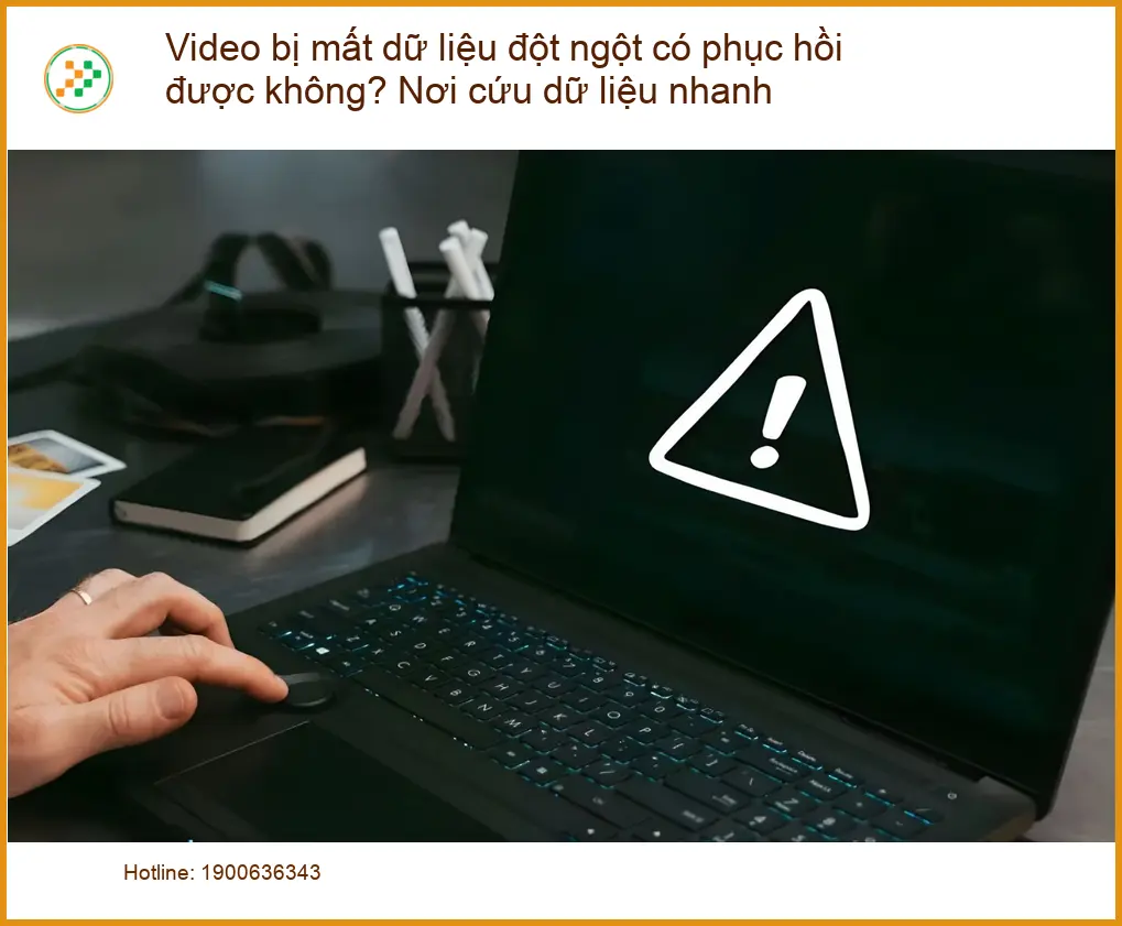 Khôi Phục Dữ Liệu Video bị mất đột ngột có phục hồi? - Trung tâm cứu dữ liệu lấy liền
