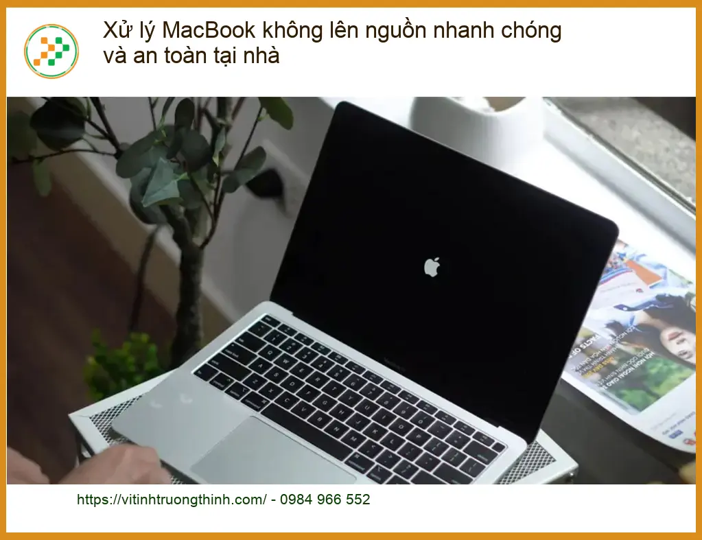 Macbook Xử lý MacBook không lên nguồn nhanh chóng - Trung tâm hỗ trợ uy tín TPHCM
