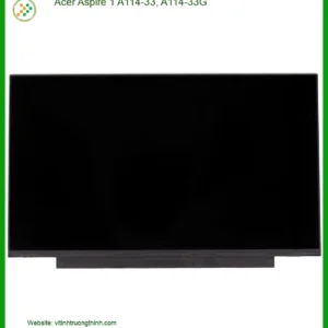 Màn hình Laptop ACER A114-33 – Trung Tâm Thay Màn Nhanh Trong Ngày