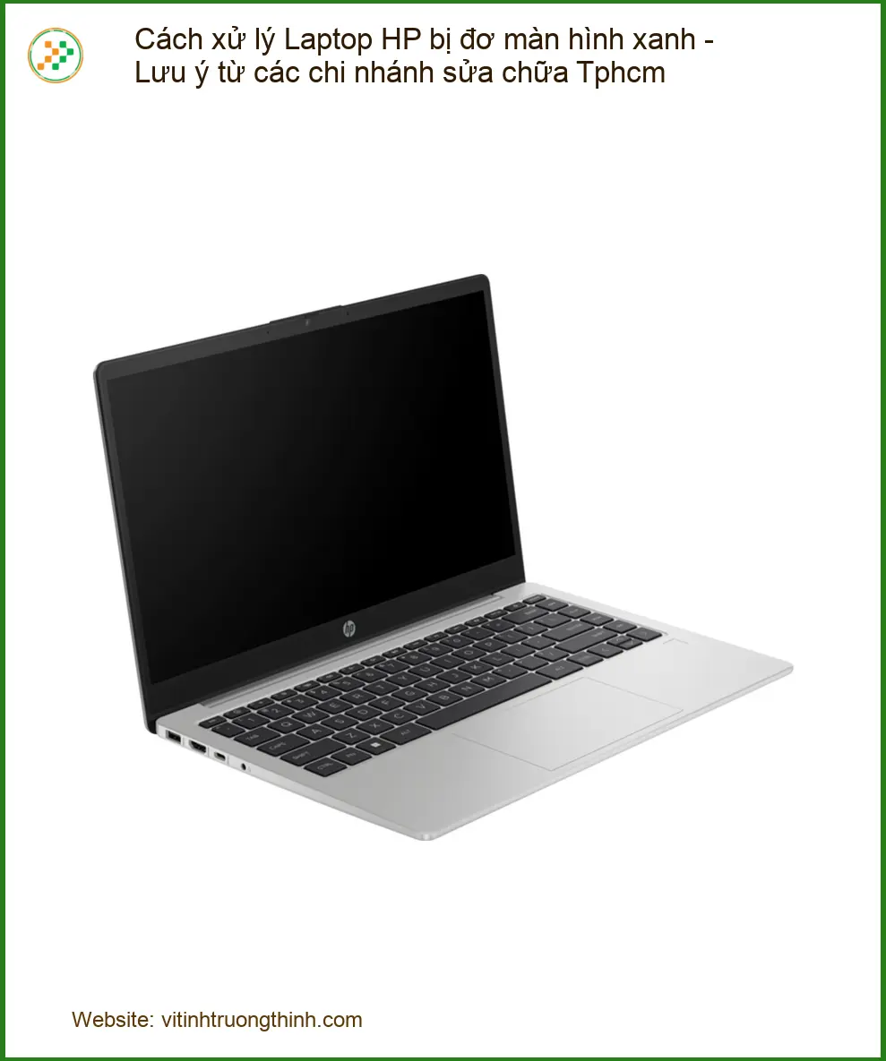 Sửa Laptop Cách xử lý HP bị đơ màn hình xanh - Trung tâm hỗ trợ Tphcm