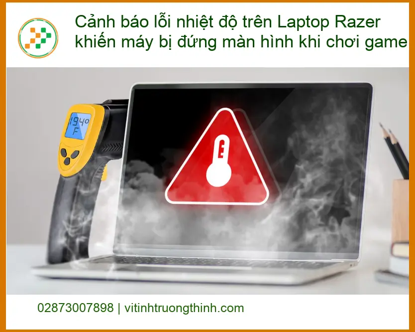 Sửa Laptop Razer lỗi nhiệt độ đứng màn hình - Trung tâm uy tín TPHCM