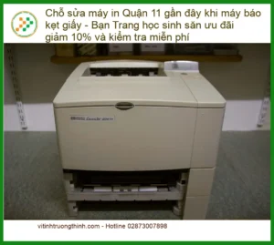 Sửa Chữa Nạp Mực Máy In Quận 11 khi kẹt giấy – Gọi ngay xử lý gấp