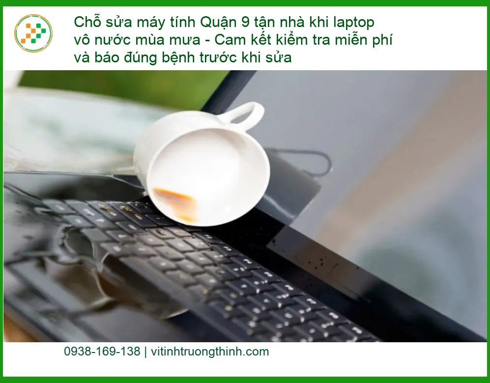 Sửa máy tính Chỗ sửa Quận 9 tận nhà laptop vô nước – Trung tâm hỗ trợ nhanh