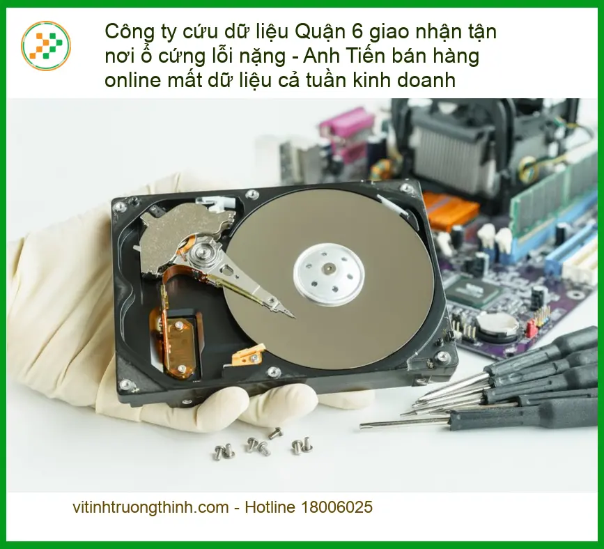 Khôi Phục Dữ Liệu Quận 6 giao nhận tận nơi - Dịch vụ cứu dữ liệu gấp