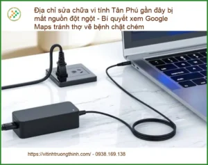 Sửa máy tính mất nguồn đột ngột Tân Phú – Địa chỉ trung tâm uy tín gần đây