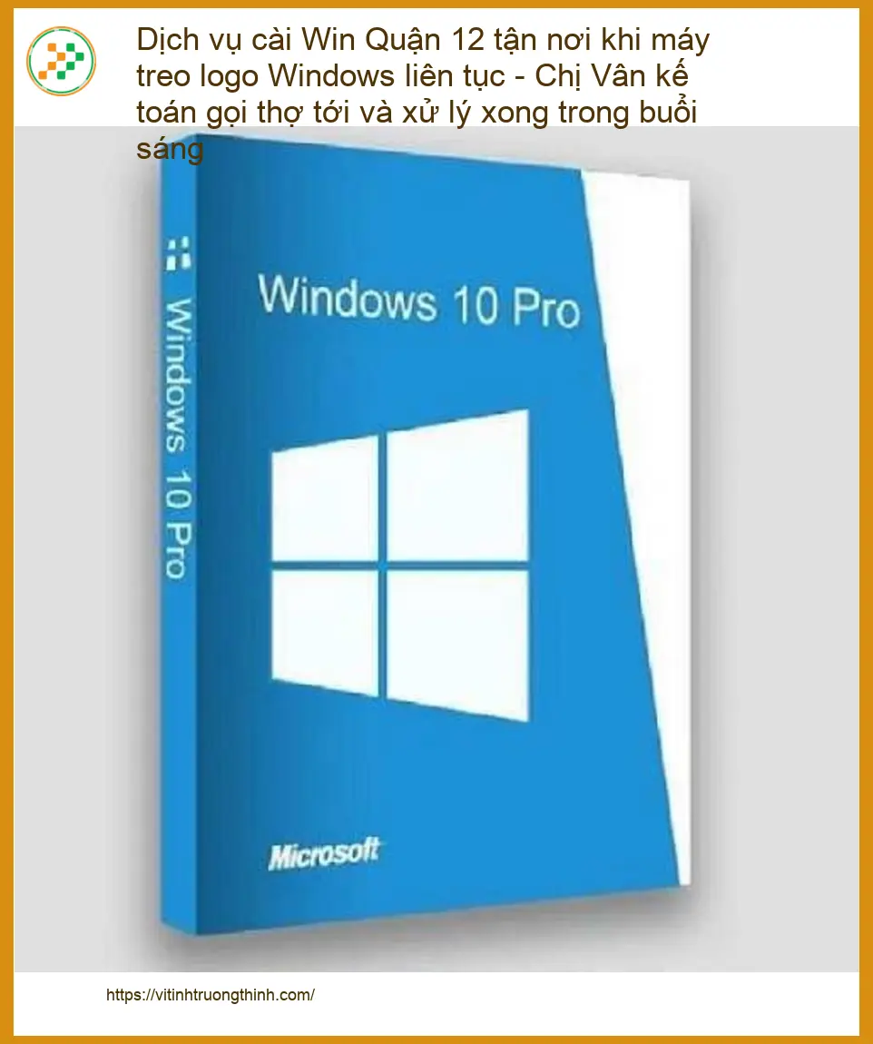 Windows Dịch vụ cài Win Quận 12 khi máy treo logo - Trung tâm hỗ trợ nhanh