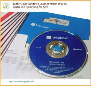 Cài Windows Quận 9 nhanh, máy crash liên tục – Sửa tận nơi lấy liền