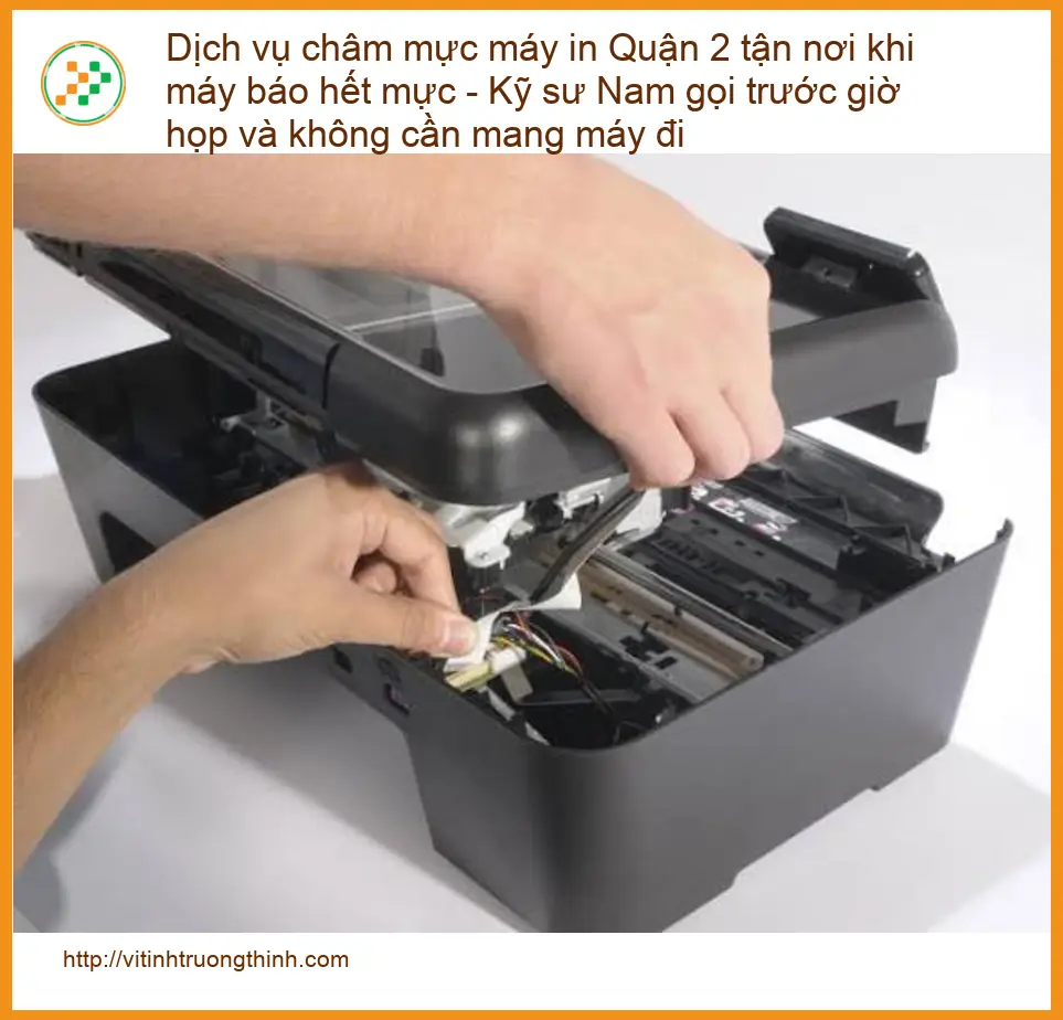 Sửa Chữa Nạp Mực Máy In Quận 2 tận nơi khi báo hết - Gọi kỹ sư gấp
