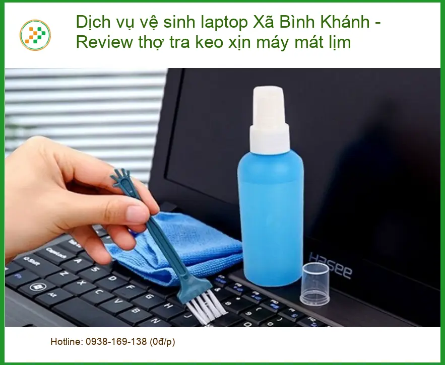 Dịch vụ vệ sinh laptop Xã Bình Khánh - Review thợ tra keo xịn