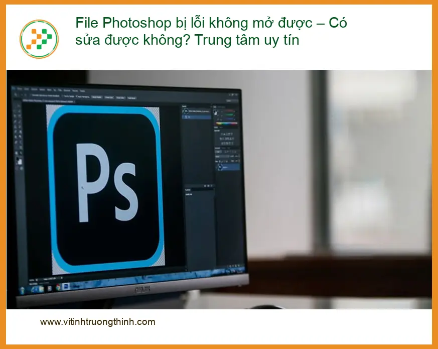 Khôi Phục Dữ Liệu File Photoshop Lỗi Không Mở Được - Trung Tâm Uy Tín TPHCM