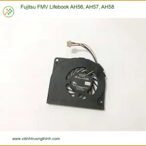 Quạt Laptop Fujitsu FMV Lifebook AH56, AH57, AH58 – Thay Nhanh Tại Cửa Hàng Gần Nhất