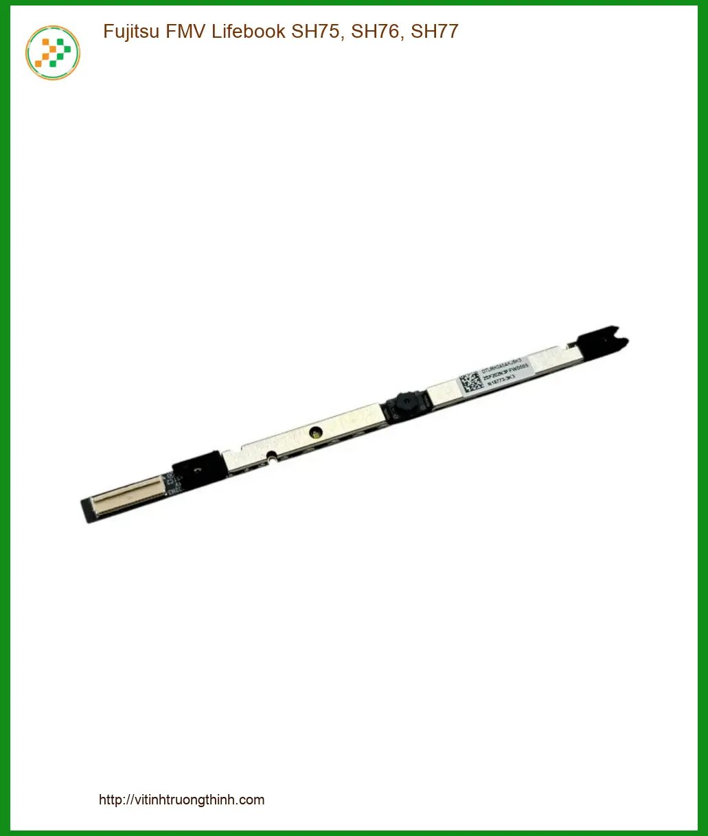Webcam Laptop Fujitsu FMV Lifebook SH75 SH76 SH77 - Thay Nhanh TPHCM