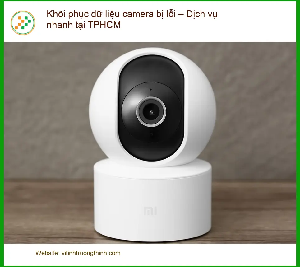Khôi Phục Dữ Liệu camera bị lỗi – Dịch vụ cứu nhanh tận nơi TPHCM
