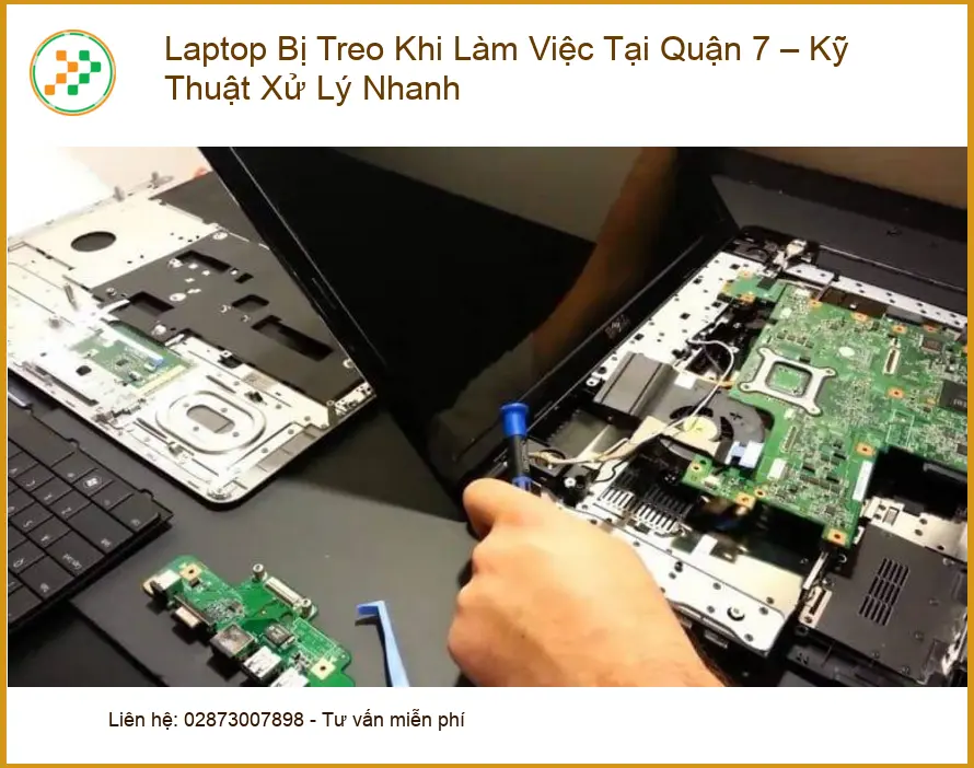 Sửa máy tính Laptop Bị Treo Khi Làm Việc Tại Quận 7 - Trung tâm hỗ trợ gần đây