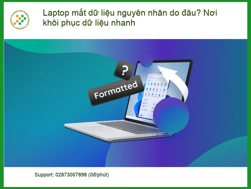 Khôi Phục Dữ Liệu Laptop mất dữ liệu nguyên nhân? - Dịch vụ cứu nhanh TPHCM