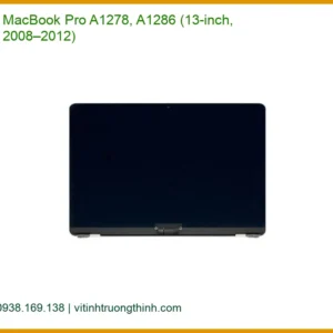 Màn hình Laptop MacBook Pro A1278 A1286 – Thay Màn hình TPHCM Giá Rẻ Lấy Ngay