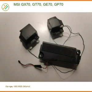 Loa Laptop MSI GX70, GT70, GE70, GP70 – Dịch Vụ Thay Loa Uy Tín Gần Đây