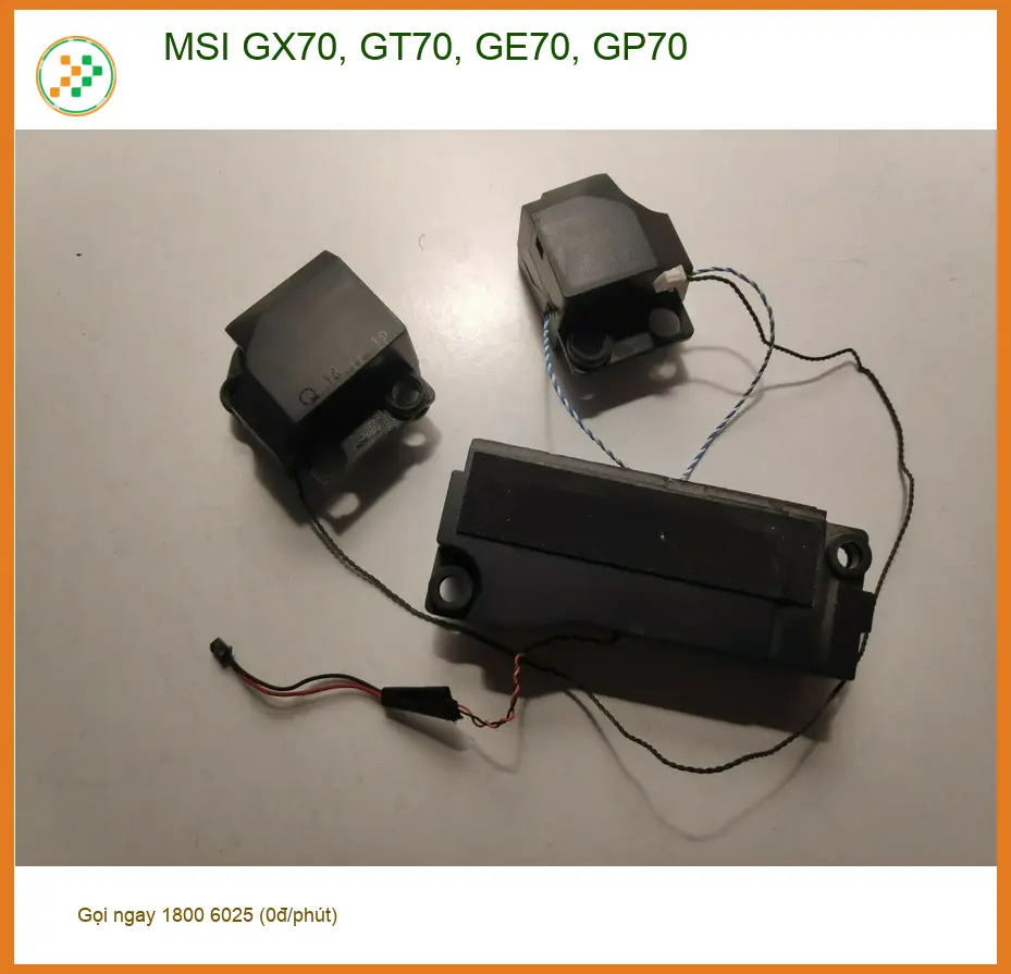 Loa Laptop MSI GX70, GT70, GE70, GP70 - Dịch Vụ Thay Loa Uy Tín Gần Đây