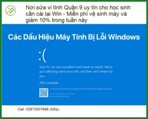Sửa máy tính Quận 9 uy tín cho học sinh cần cài Win – Tận nơi lấy liền