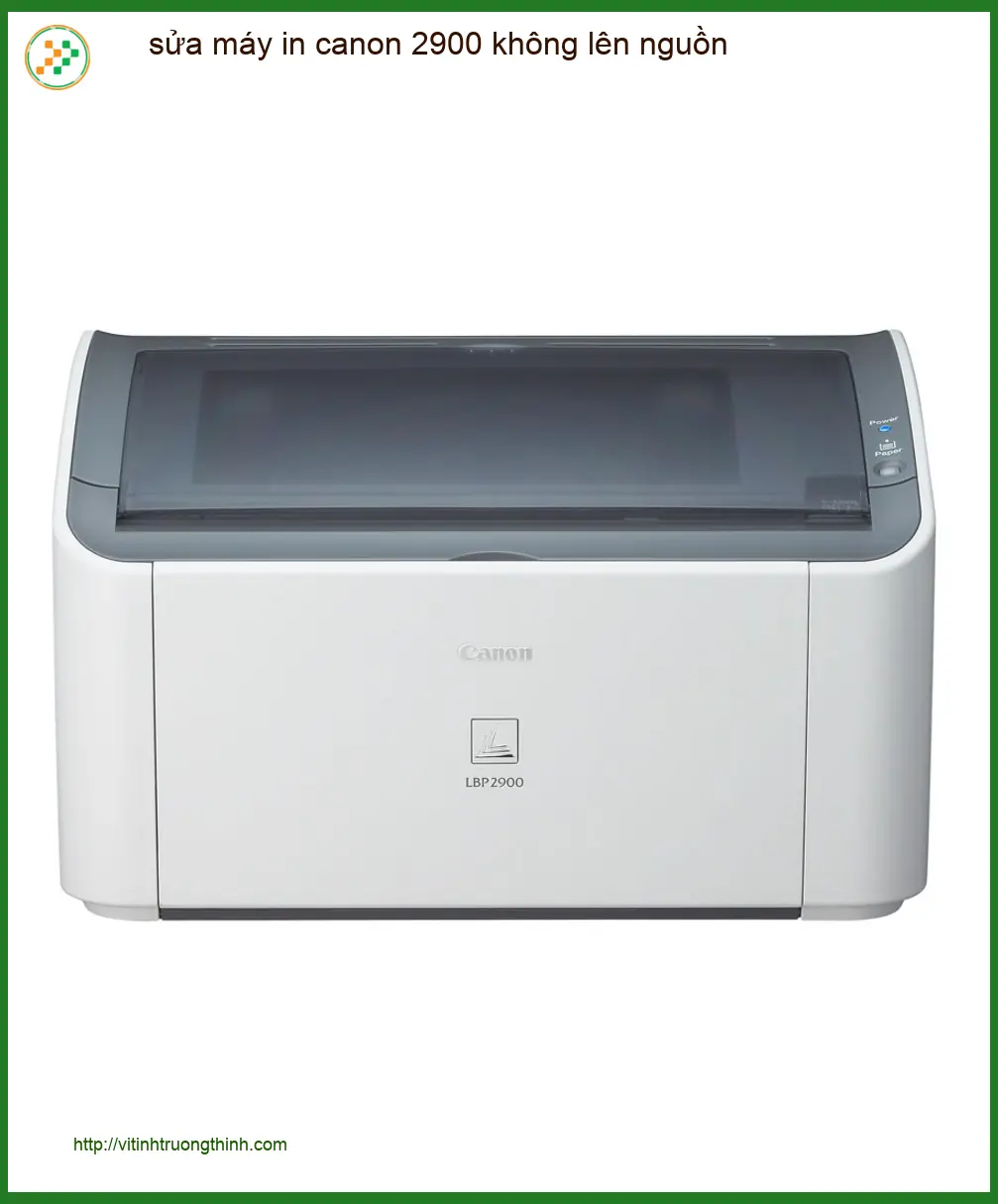 Sửa máy in Canon 2900 không lên nguồn - Địa chỉ trung tâm hỗ trợ gần đây