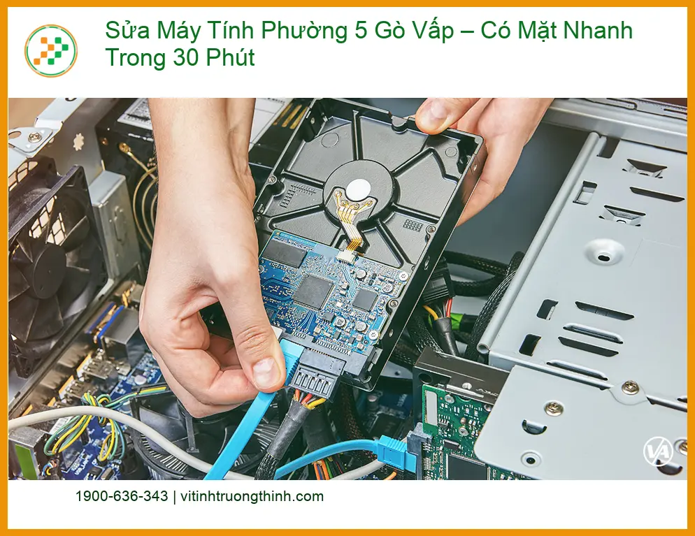 Sửa máy tính Phường 5 Gò Vấp – Dịch vụ khắc phục tận nơi lấy liền