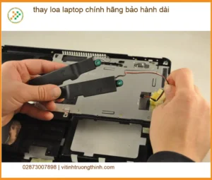Sửa Laptop thay loa laptop chính hãng TPHCM – Địa điểm lấy liền uy tín