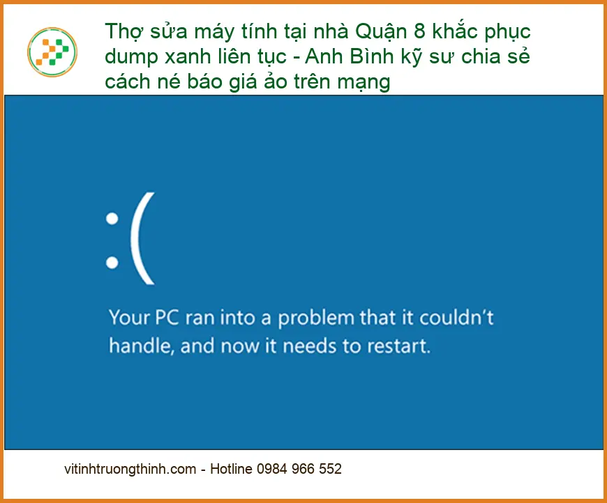 Sửa máy tính Quận 8 khắc phục dump xanh – Thợ sửa tận nơi lấy liền