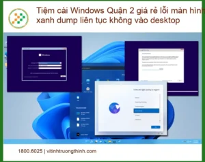 Windows Tiệm cài Quận 2 lỗi màn hình xanh dump – Trung tâm hỗ trợ gần đây