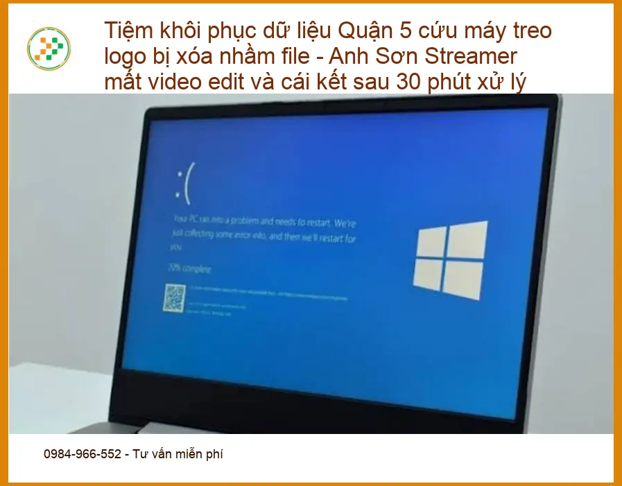 Khôi Phục Dữ Liệu Quận 5 cứu máy treo logo, xóa nhầm file - Gọi thợ xử lý ngay!