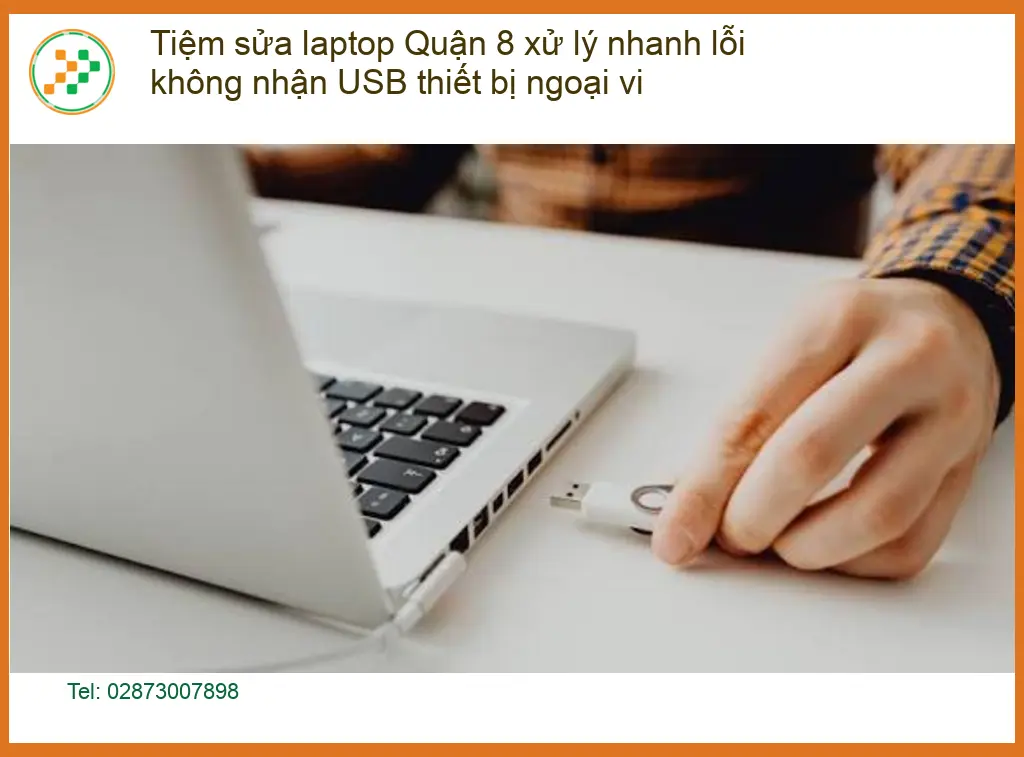 Sửa Laptop Quận 8: Khắc phục lỗi không nhận USB thiết bị ngoại vi - Trung tâm hỗ trợ gần đây