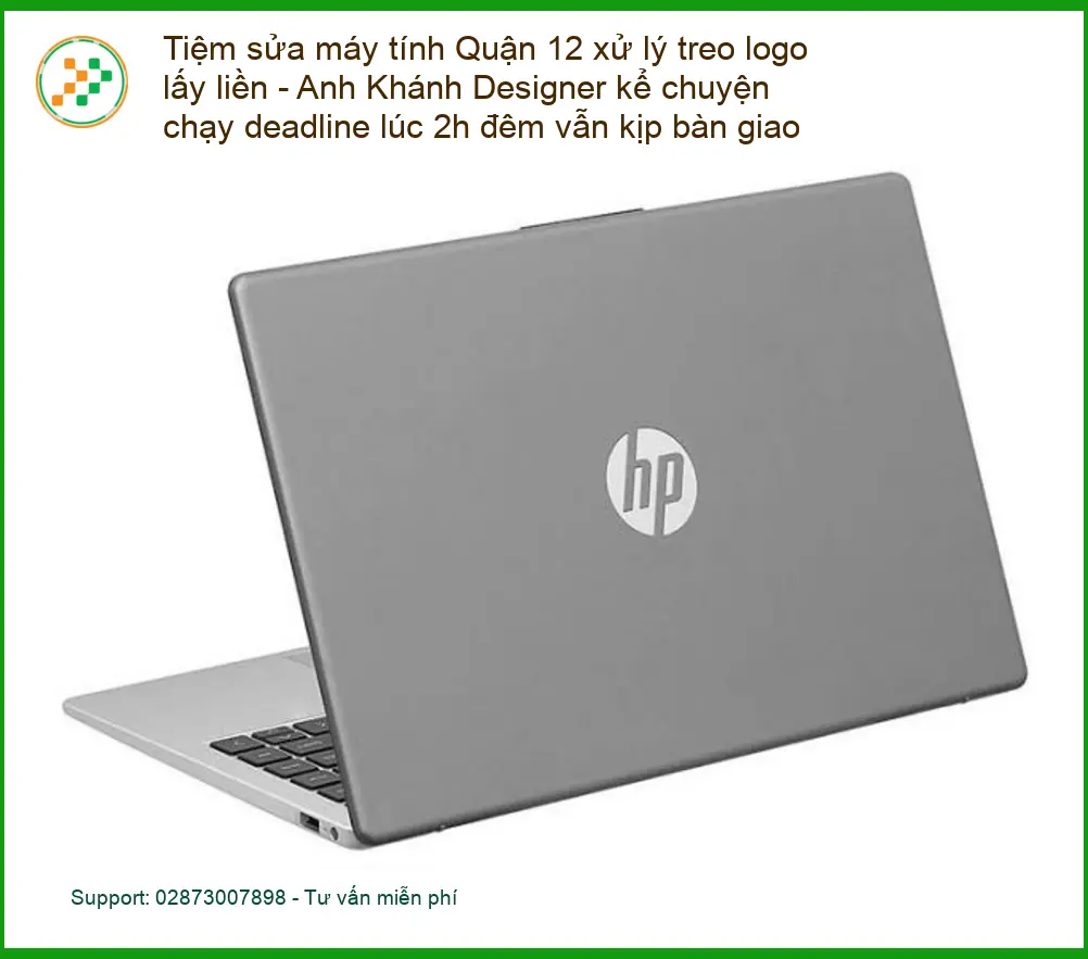 Tiệm sửa máy tính Quận 12 xử lý treo logo lấy liền - Trung tâm hỗ trợ nhanh