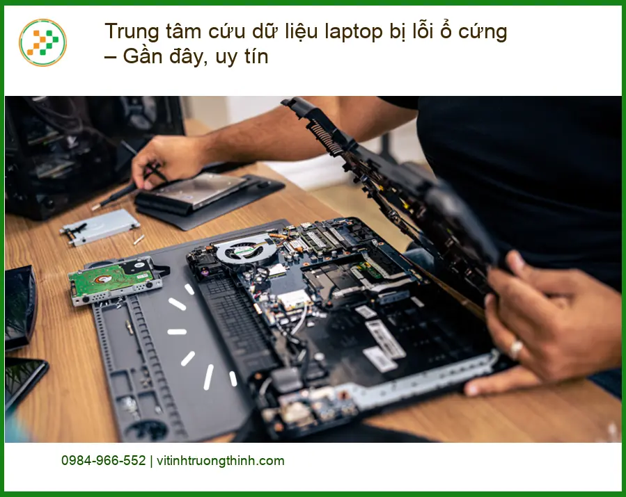 Cứu dữ liệu laptop bị lỗi ổ cứng - Trung tâm khôi phục uy tín TPHCM