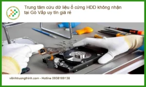 Khôi Phục Dữ Liệu ổ cứng HDD không nhận Gò Vấp – Trung tâm uy tín