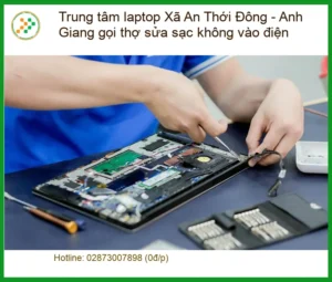 Laptop Xã An Thới Đông sửa sạc không vào điện – Trung tâm hỗ trợ uy tín