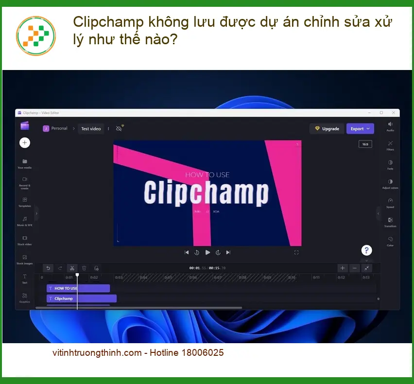Văn phòng Clipchamp không lưu được dự án chỉnh sửa – Trung tâm hỗ trợ TPHCM