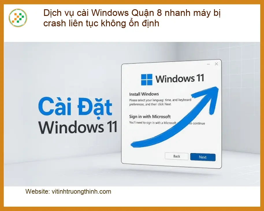 Windows Dịch vụ cài Quận 8 máy crash liên tục – Khắc phục tận nơi lấy liền